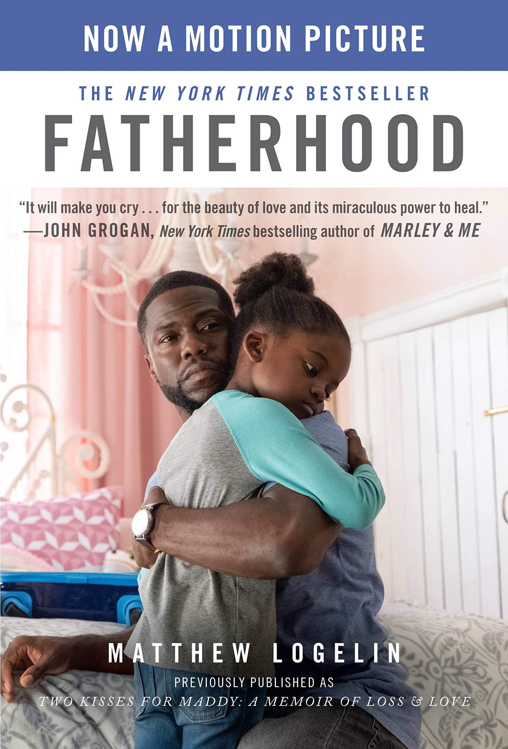 Fatherhood media tiein (previously published as Two Kisses for Maddy): A Memoir of Loss & Love