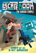 Escape Book (volume 1): The Cursed Temple (Diary of an 8bit Warrior, 1)