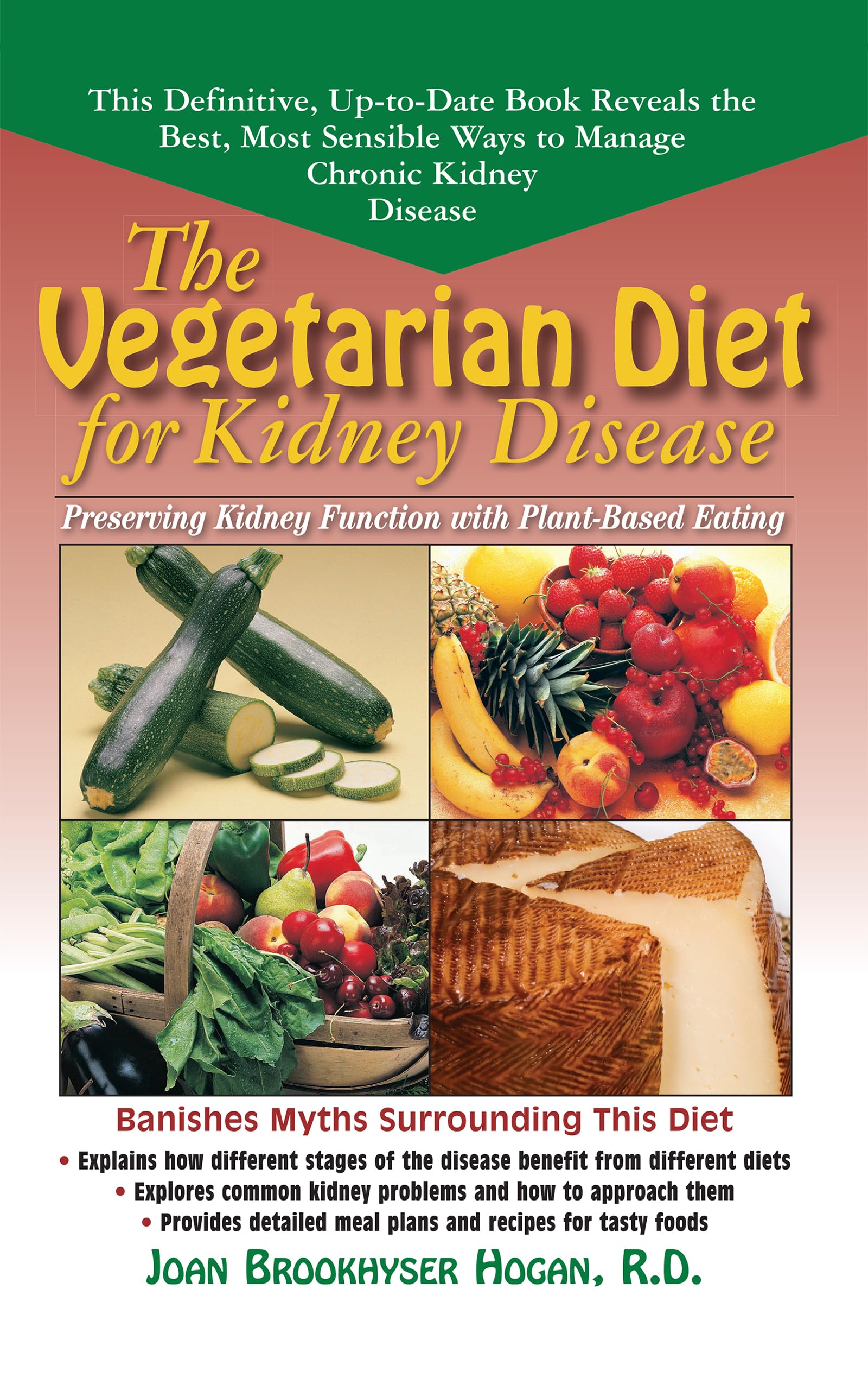 The Vegetarian Diet for Kidney Disease: Preserving Kidney Function with PlantBased Eating