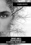 WHO AM I: Breaking barriers as a specially abled care leaver
