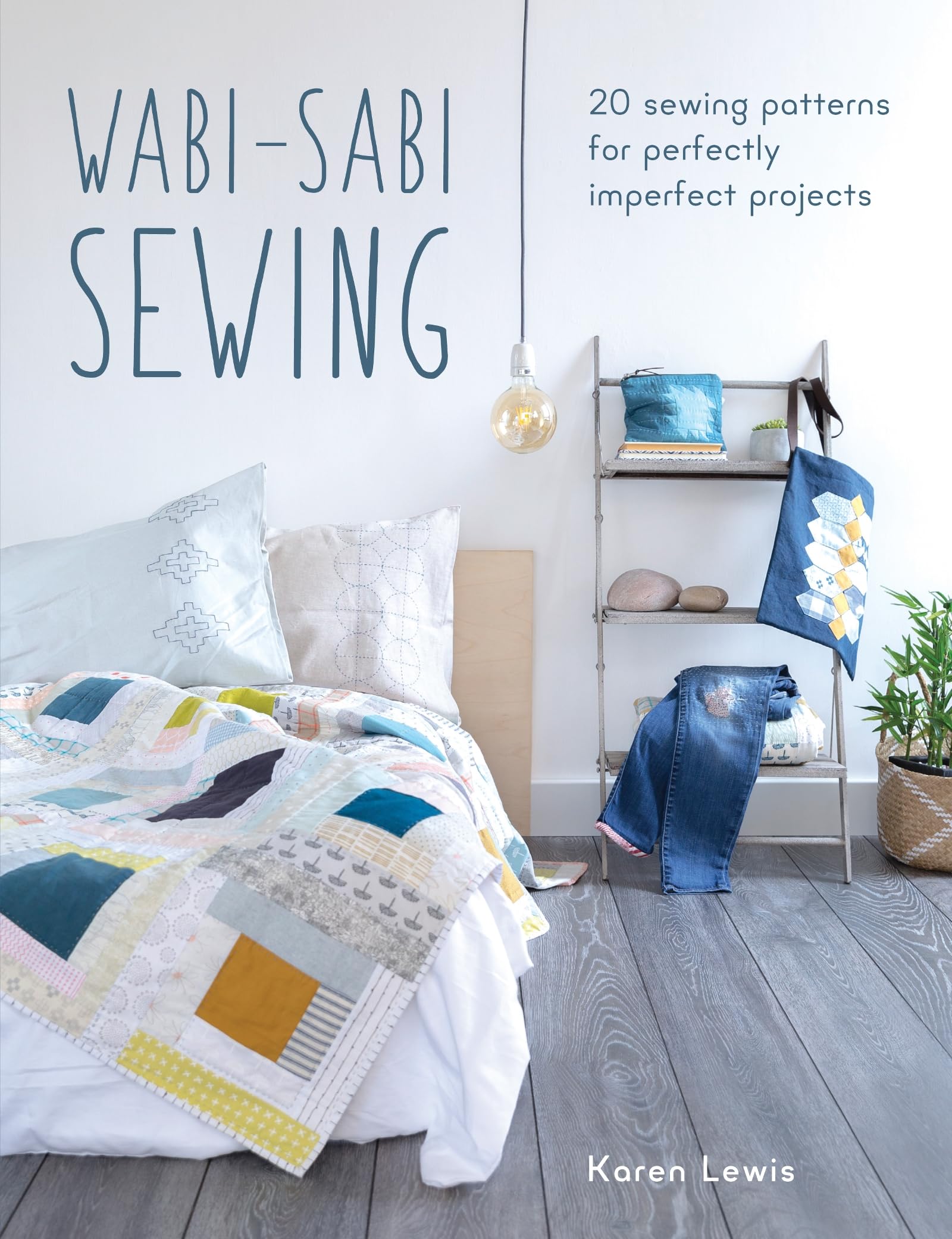 WabiSabi Sewing: 20 sewing patterns for perfectly imperfect projects