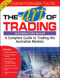 The Art of Trading: A Complete Guide to Trading the Australian Markets