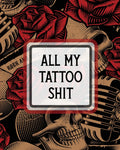All My Tattoo Shit: Cultural Body Art Doodle Design Inked Sleeves Traditional Rose Free Hand Lettering