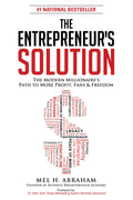 The Entrepreneurs Solution: The Modern Millionaires Path to More Profit, Fans & Freedom