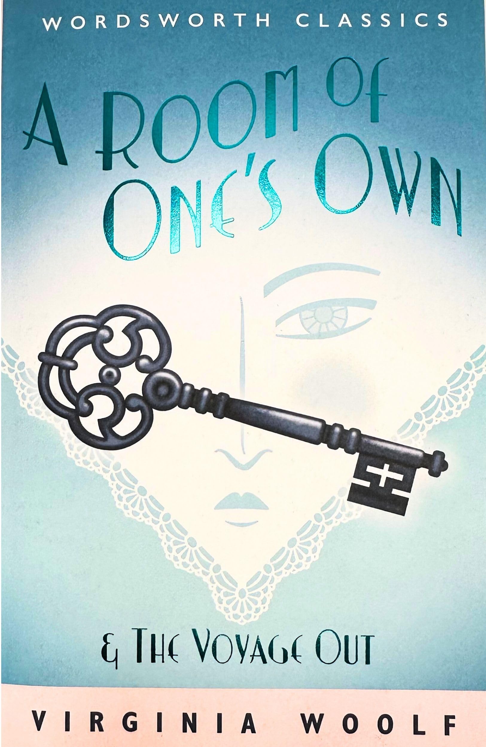 A Room of Ones Own & The Voyage Out (Wordsworth Classics)