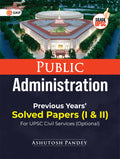 Gkp Public Administration: Previous Years Solved Papers I & Ii For Upsc Civil Services Main (Optional) (Includes Solved Papers