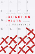 Extinction Events: Stories (The Raz/Shumaker Prairie Schooner Book Prize in Fiction)