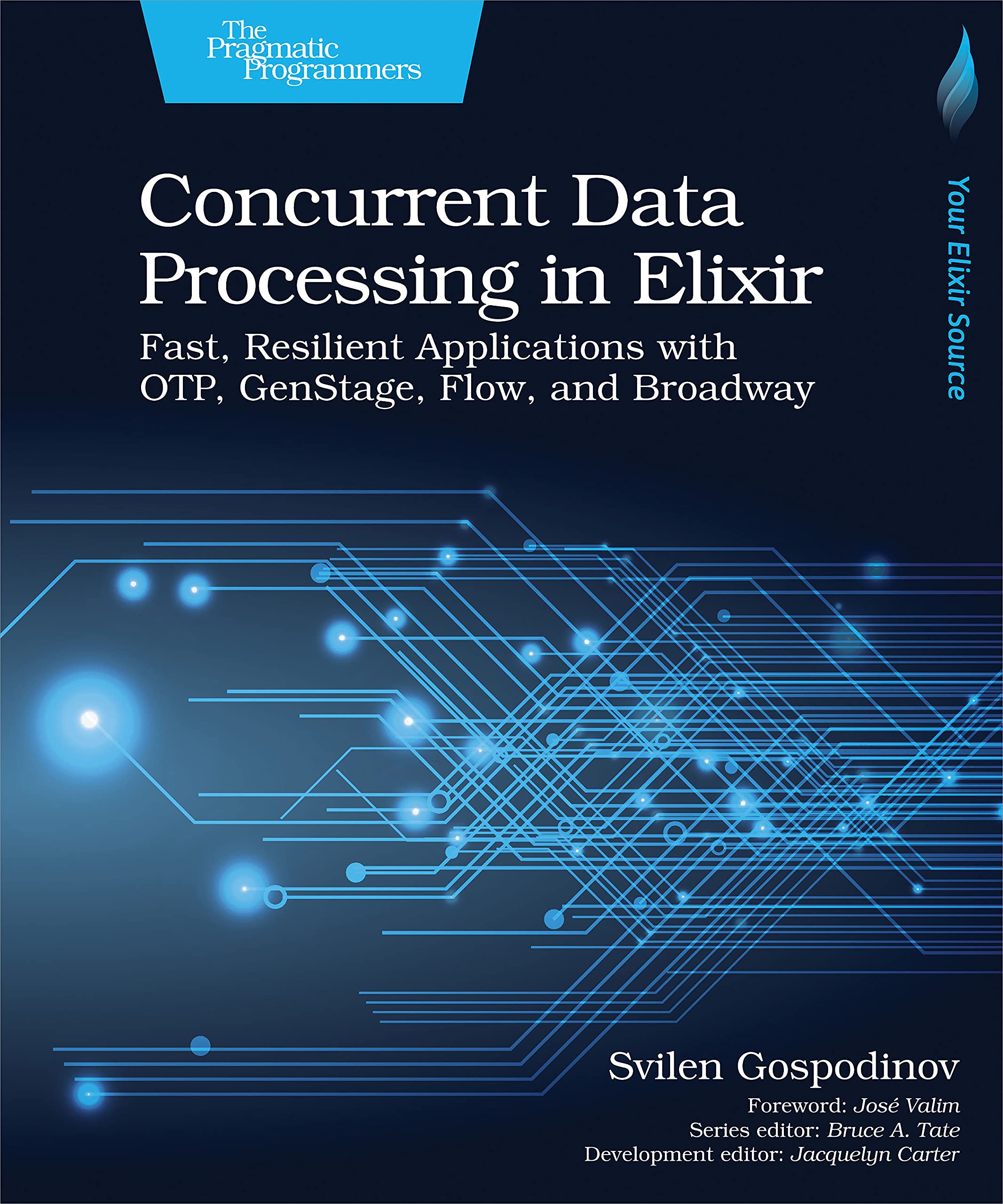 Concurrent Data Processing in Elixir: Fast, Resilient Applications with Otp, Genstage, Flow, and Broadway