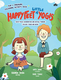 Happy Feet Little Yogis: Fun and Engaging Activity Book; Boost Focus, Coordination, and Critical Thinking