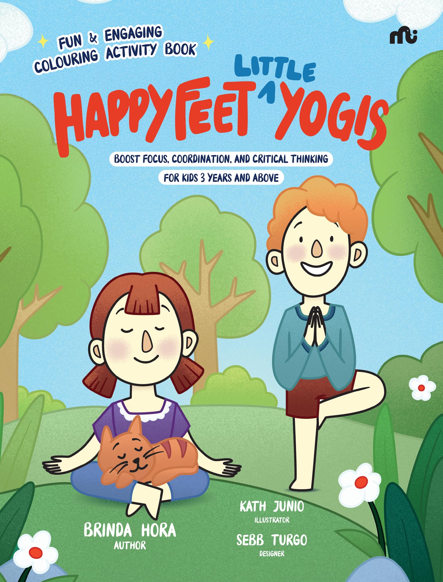 Happy Feet Little Yogis: Fun and Engaging Activity Book; Boost Focus, Coordination, and Critical Thinking