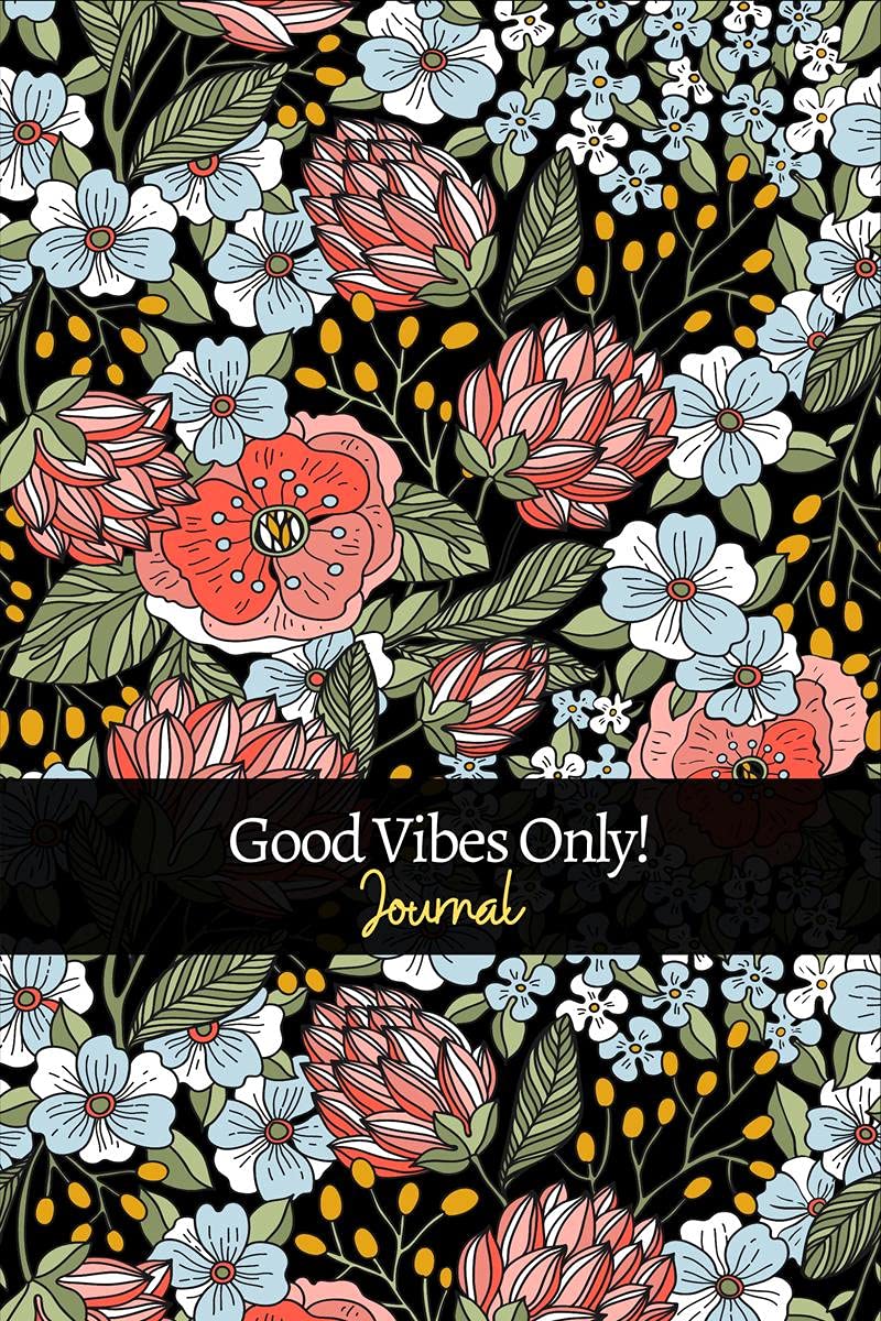Good Vibes Only Journal