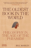 The Oldest Book in the World: Philosophy in the Age of the Pyramids