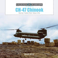 CH47 Chinook: Boeings TandemRotor Heavy Lifter (Legends of Warfare: Aviation, 66)