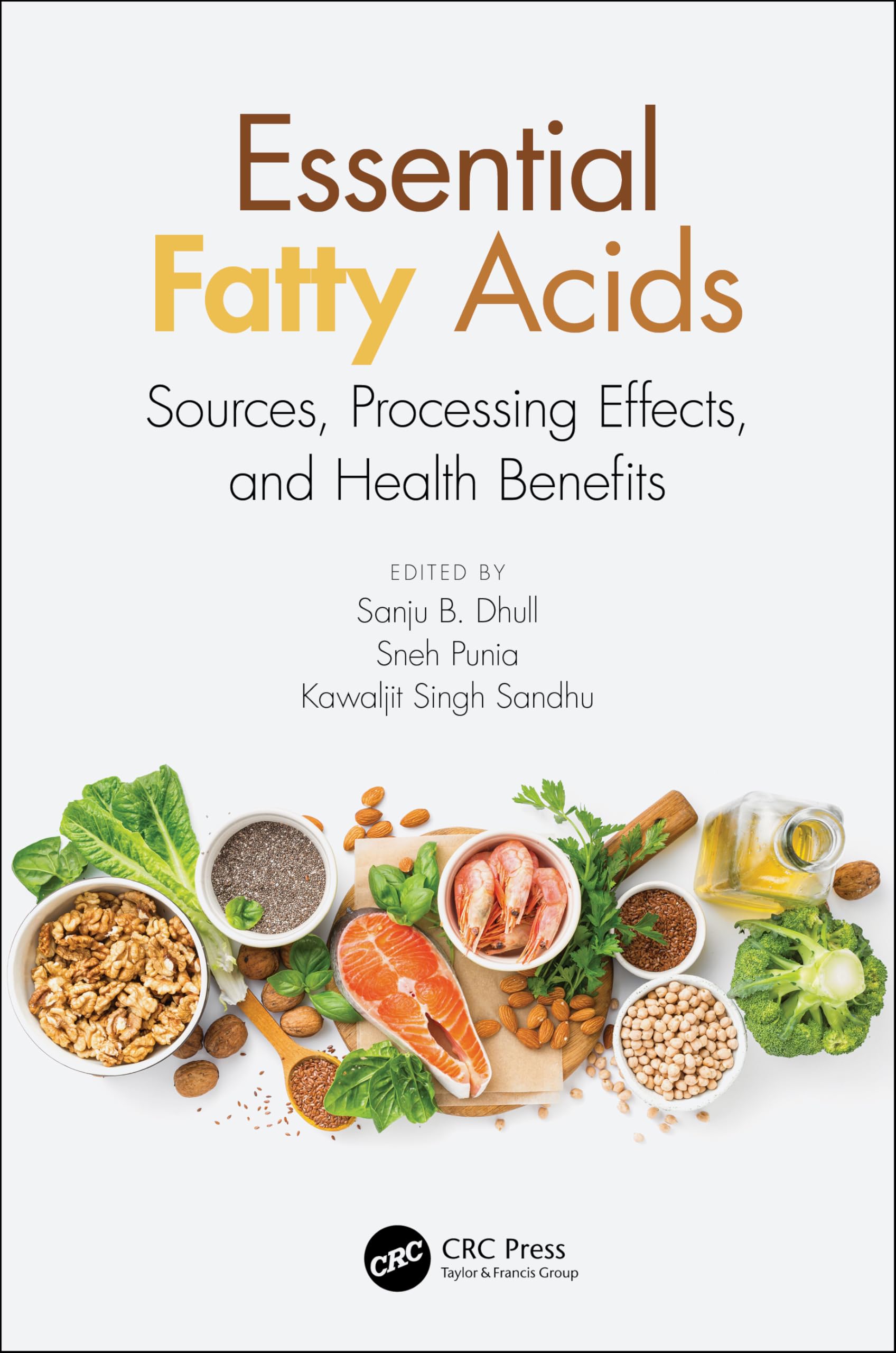 ESSENTIAL FATTY ACIDS SOURCES PROCESSING EFFECTS AND HEALTH BENEFITS (PB 2021)