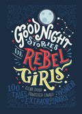 Good Night Stories for Rebel Girls: 100 Tales of Extraordinary women
