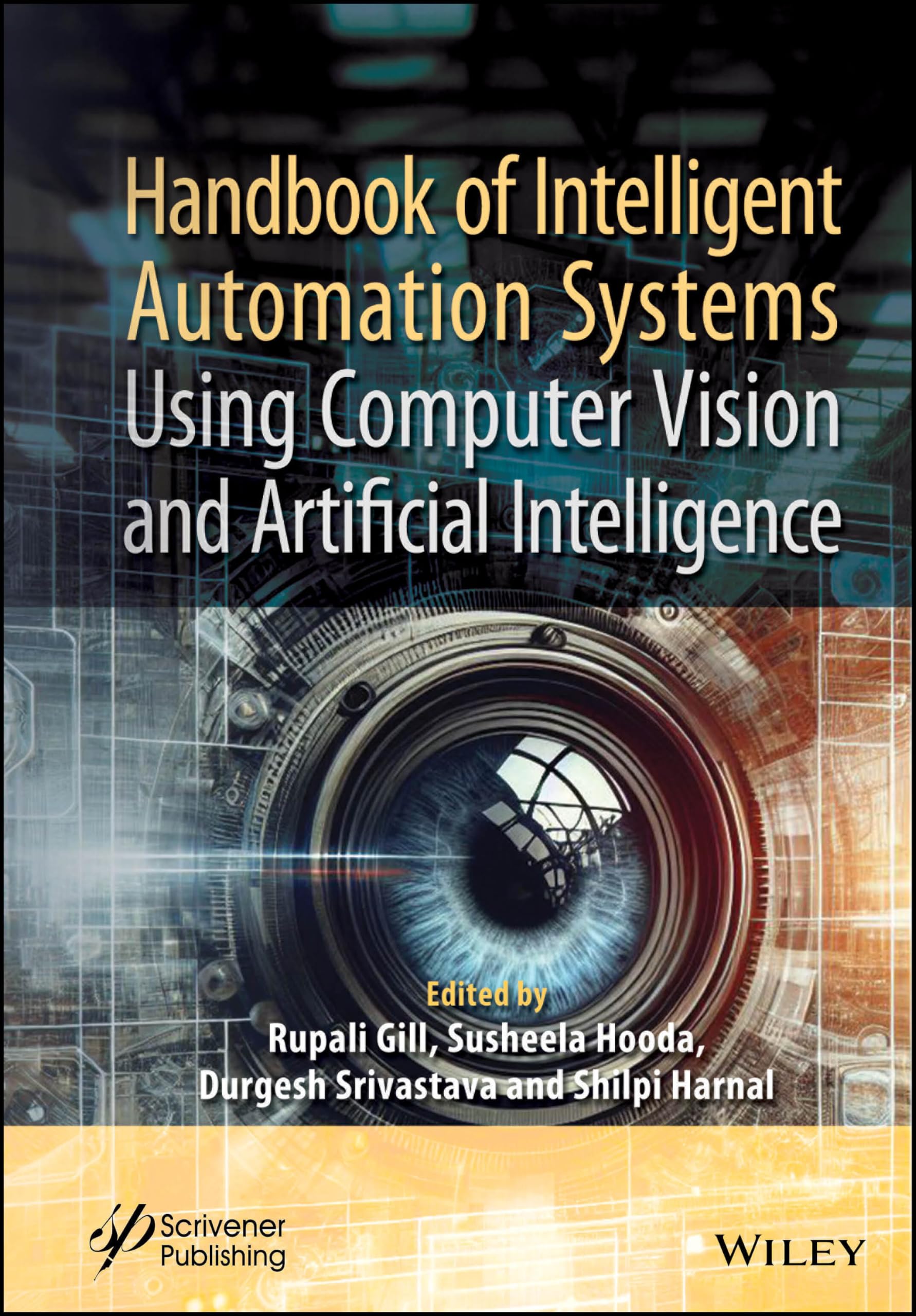HANDBOOK OF INTELLIGENT AUTOMATION SYSTEMS USING COMPUTER VISION AND ARTIFICIAL INTELLIGENCE (HB 2025)