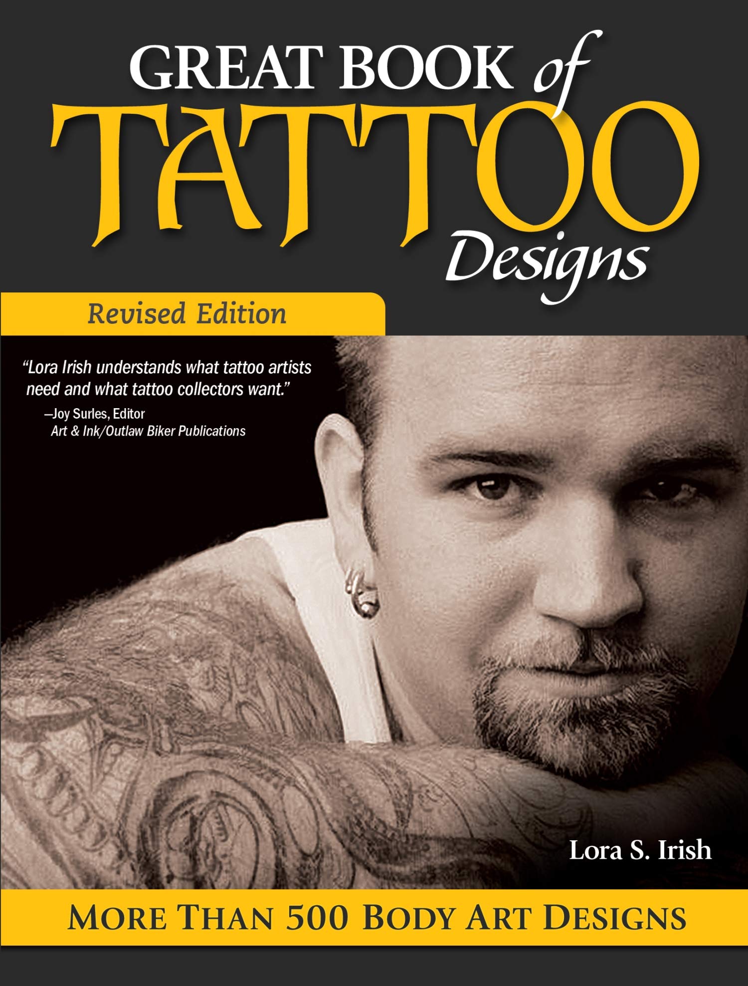 Great Book of Tattoo Designs, Revised Edition: More than 500 Body Art Designs (Fox Chapel Publishing) Fantasy, Celtic, Floral, W