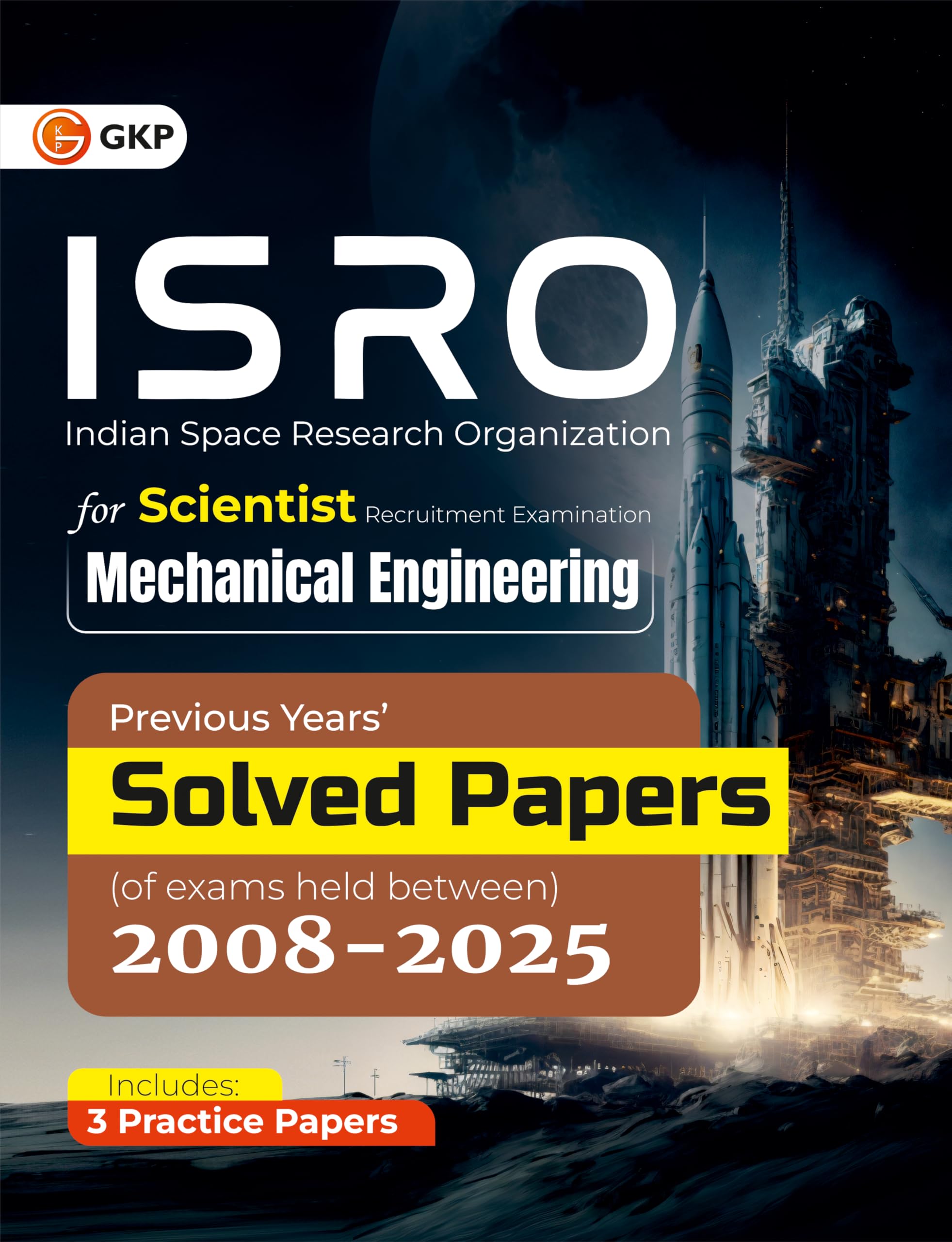 GKP ISRO 2026 Mechanical Engineering Previous Years Solved Papers | Scientist/Engineer Exam | PYQs 20082025 with Detailed Solut