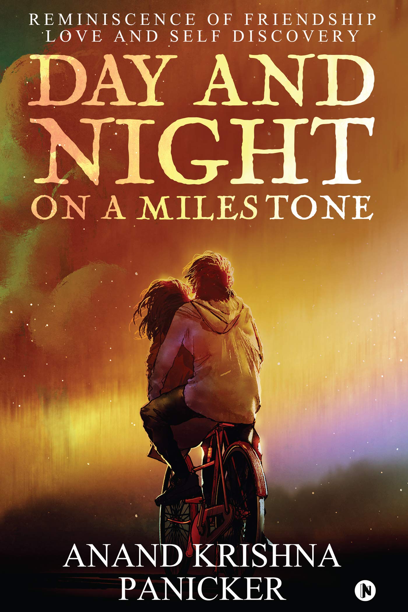 Day And Night On A Milestone : Reminiscence Of Friendship Love And Self Discovery