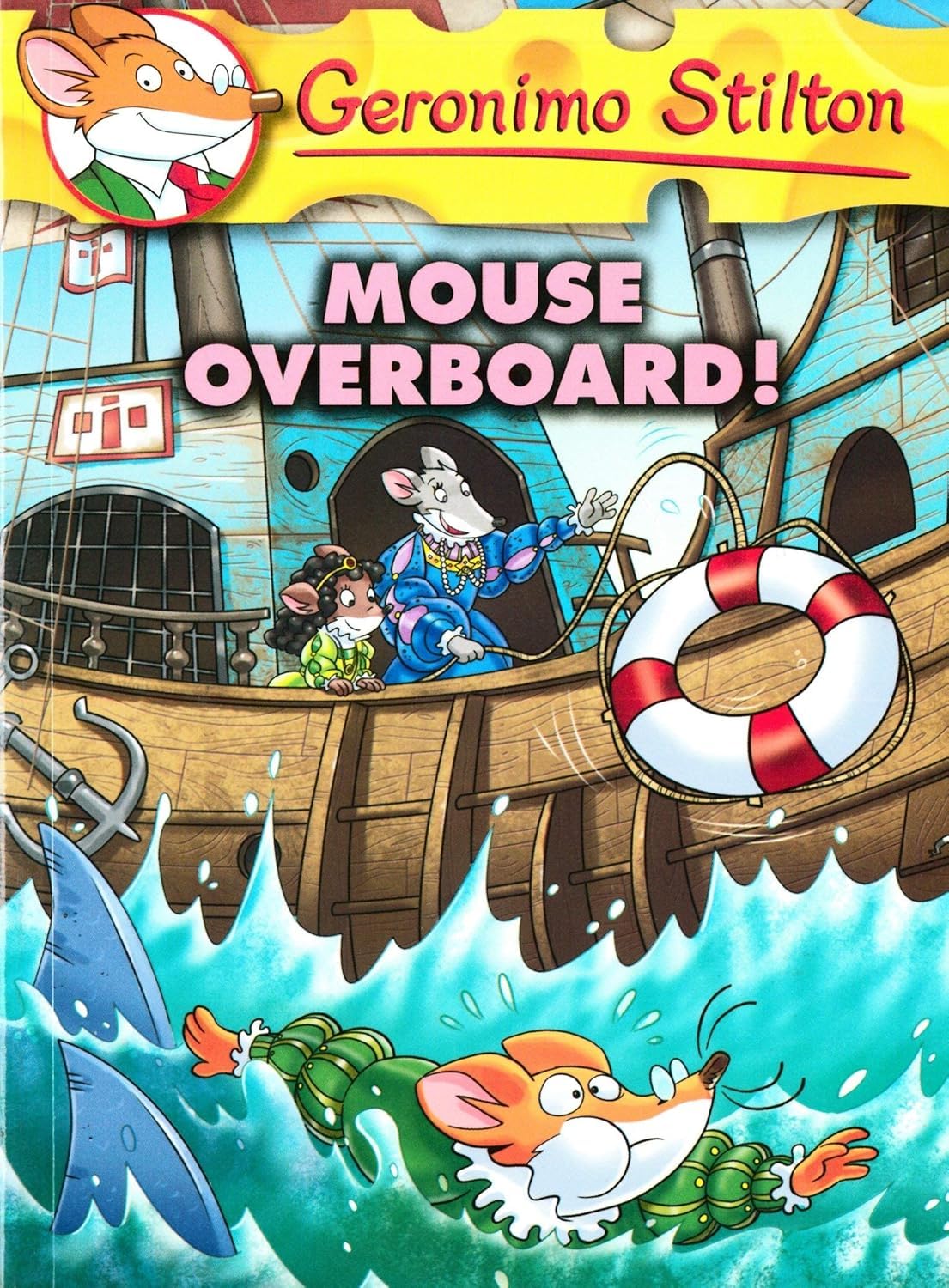 Geronimo Stilton #62 Mouse Overboard!