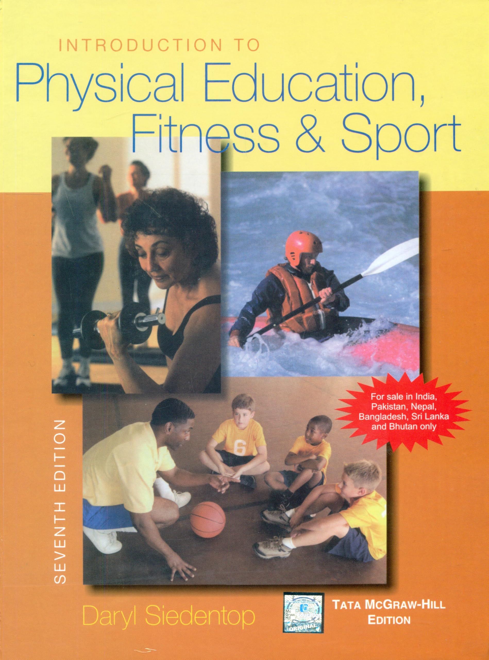 INTRODUCTION TO PHYSICAL EDUCATION, FITNESS AND SPORT, 7E