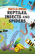 FactOPedia Reptiles, Insects and Spiders