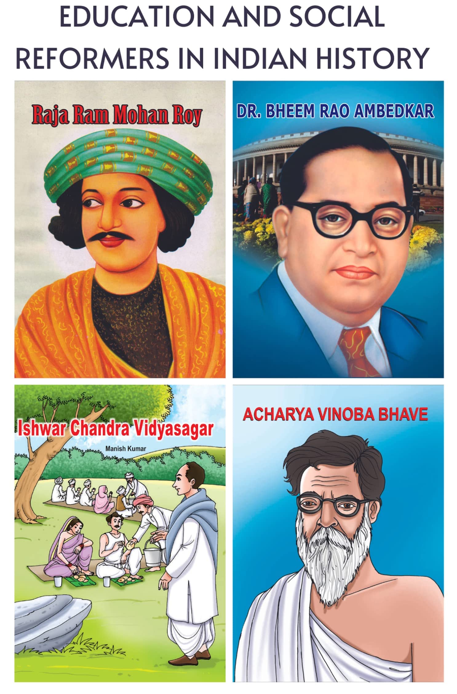 Education and Social Reformers in Indian History PartI (Raja Ram Mohan Roy / Dr. Bhim Rao Ambedkar / Ishwar Chandra Vidyasagar/