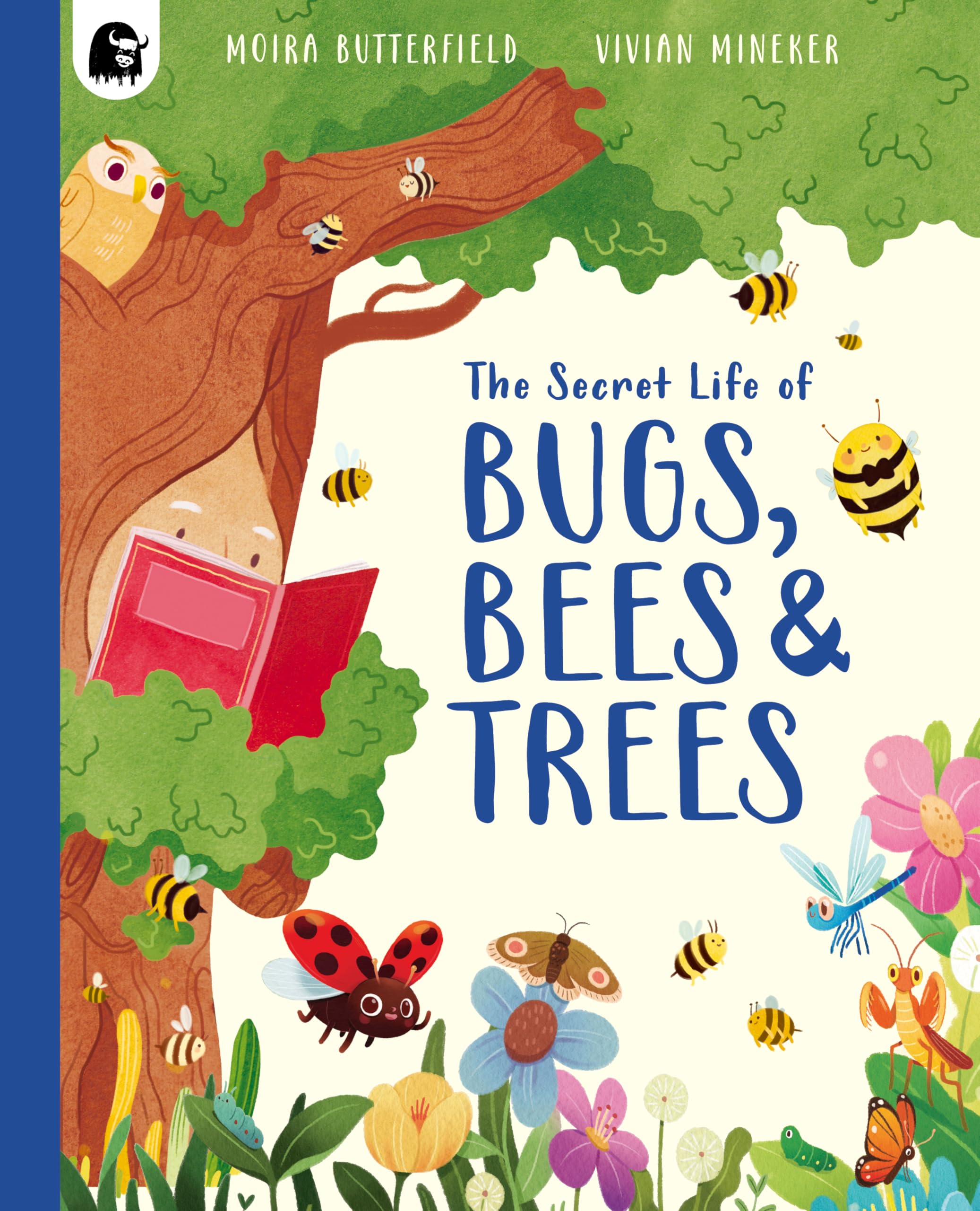 Happy Yak The Secret Life of Bugs, Bees Trees (Stars of Nature).