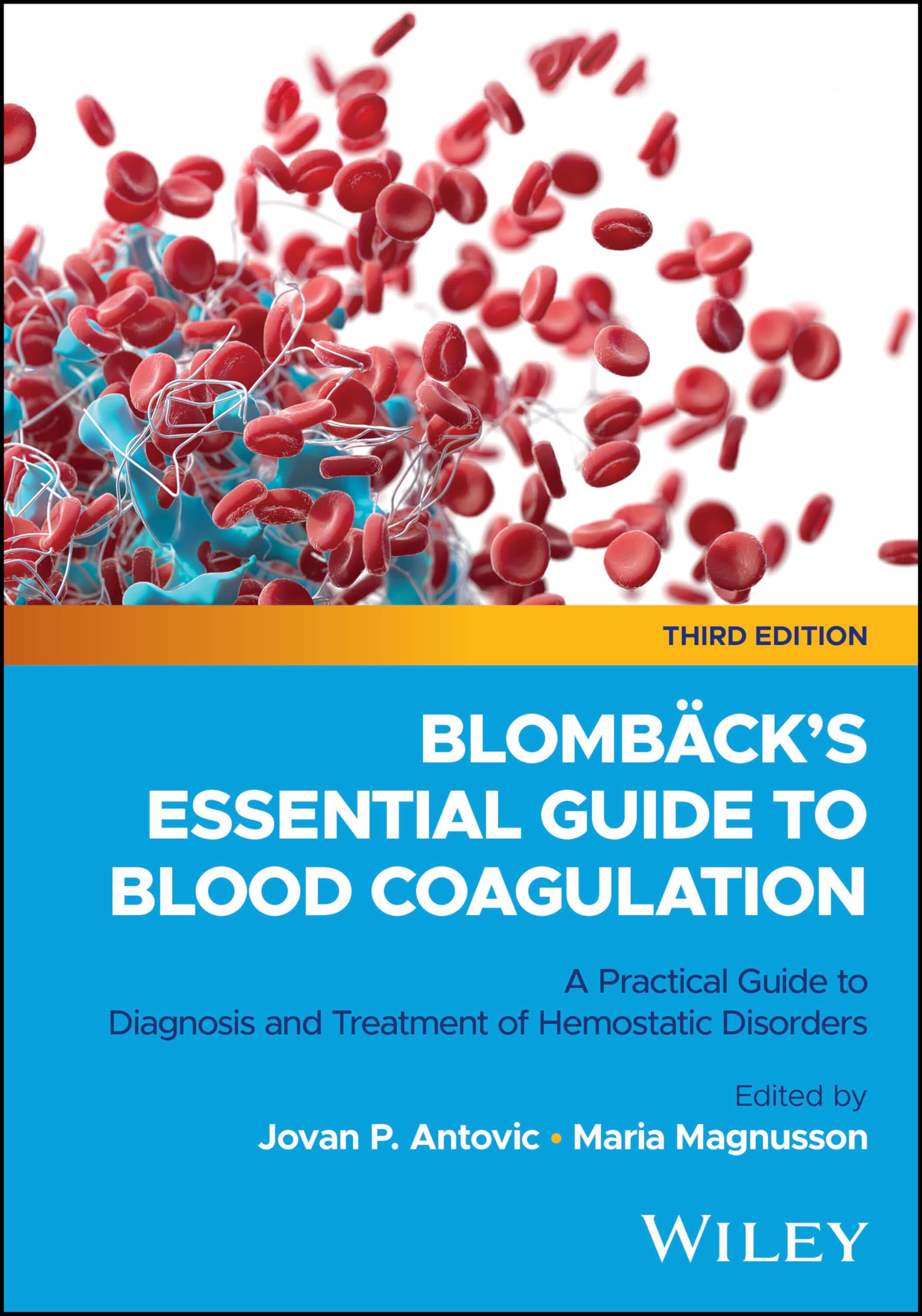 Blombcks Essential Guide to Blood Coagulation: A Practical Guide to Diagnosis and Treatment of Hemostatic Disorders