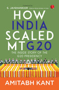 How India Scaled Mt G20: The Inside Story Of The G20 Presidency