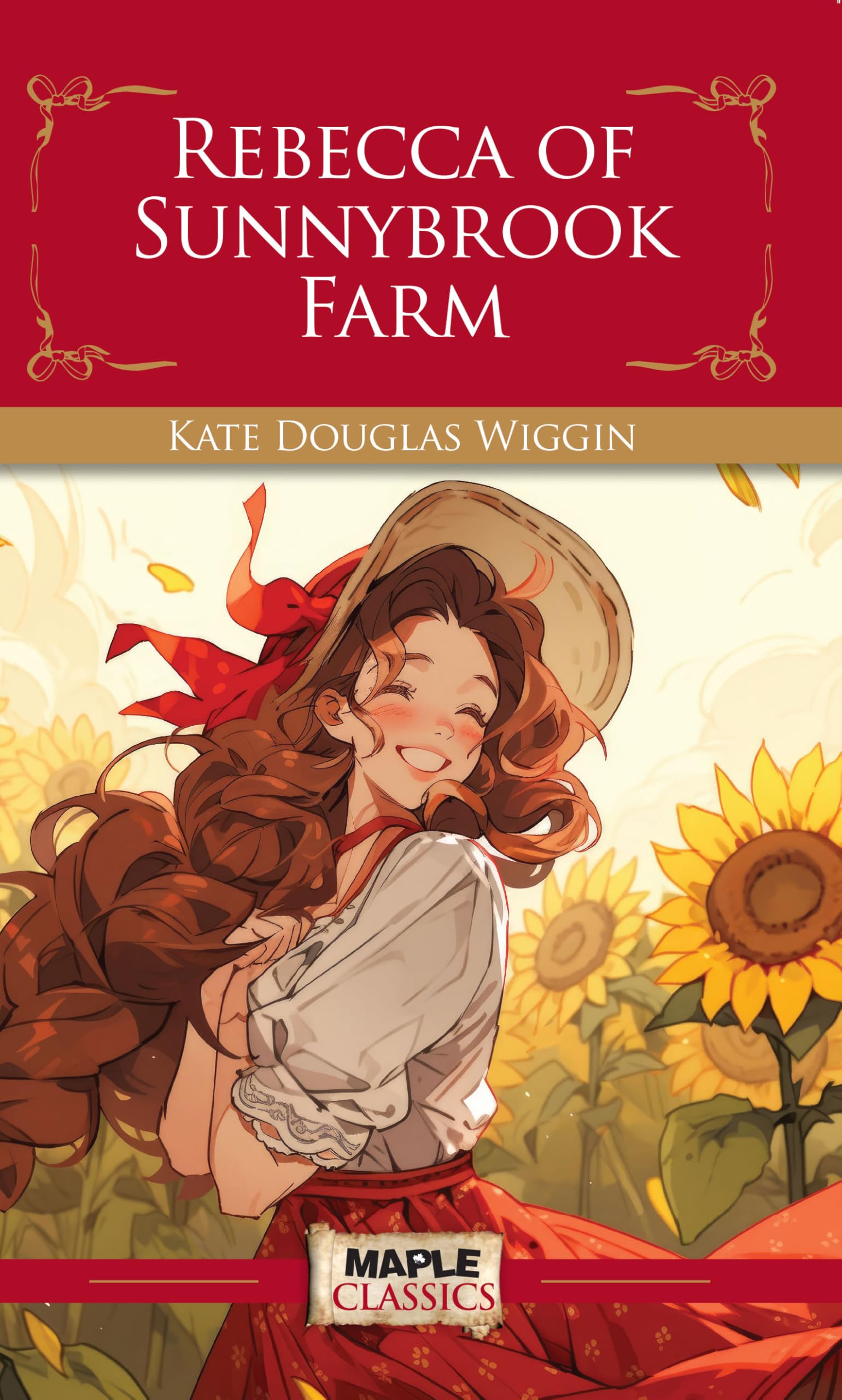 Rebecca of Sunny Brook Farm  Kate Douglas Wiggin (Maple Classics)