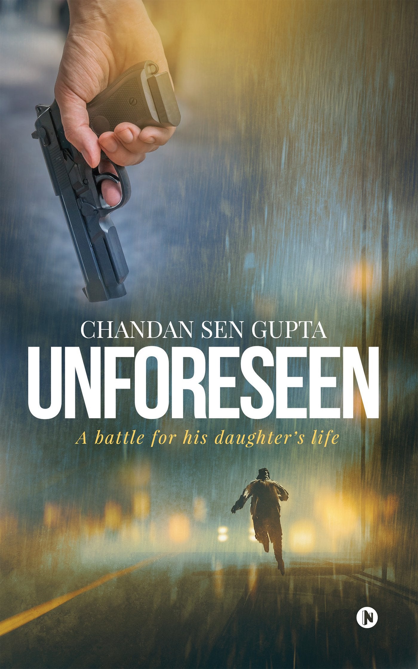 Unforeseen : A Battle For His DaughterS Life