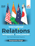 International Relations  Interests & Challenges For Civil Services Exams 2Nd Edition