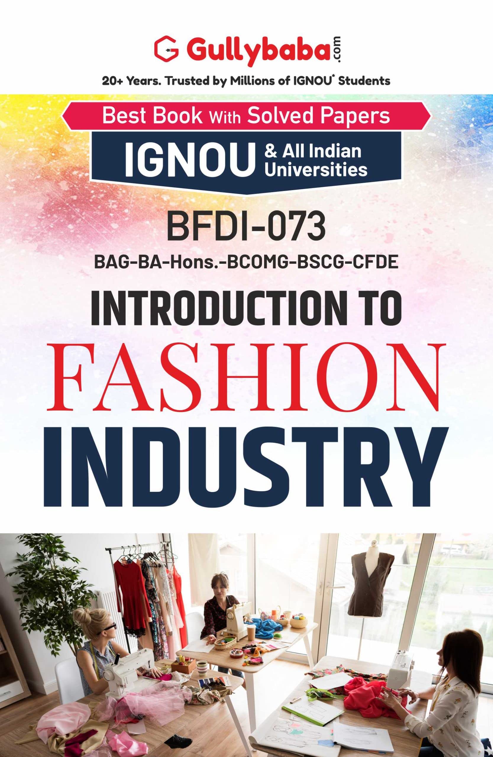 Gullybaba IGNOU BAG 4th, 5th Sem BFDI73 Introduction to Fashion Industry in English  Latest Edition IGNOU Help Book with Solve