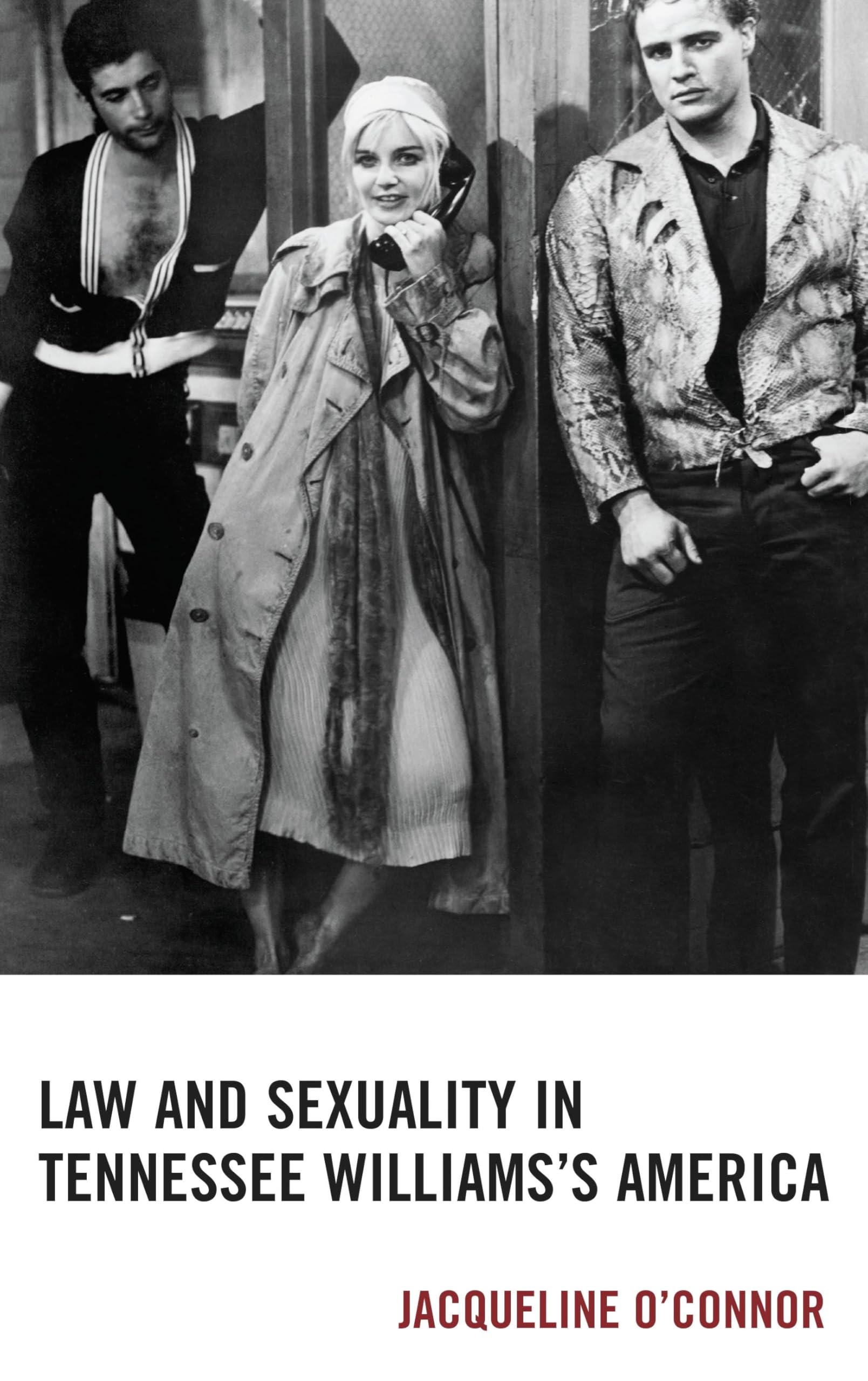 Law And Sexuality In Tennessee WilliamsS America (Law, Culture, And The Humanities)