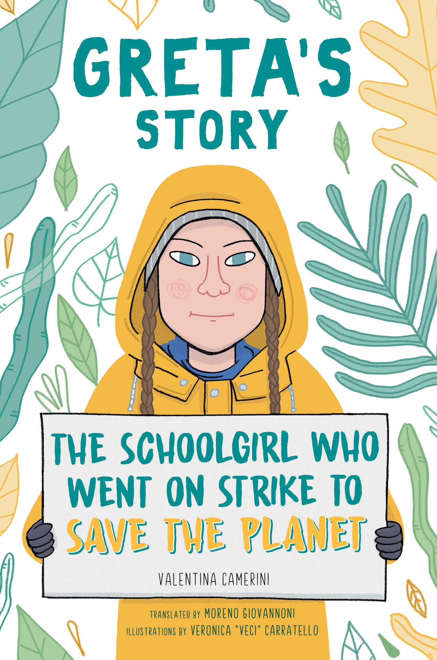 Gretas Story: The Schoolgirl Who Went on Strike to Save the Planet