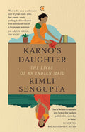 Karnos Daughter: The Lives of an Indian Maid