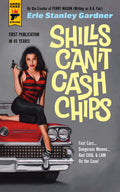 Shills CanT Cash Chips: 145 (Hard Case Crime)