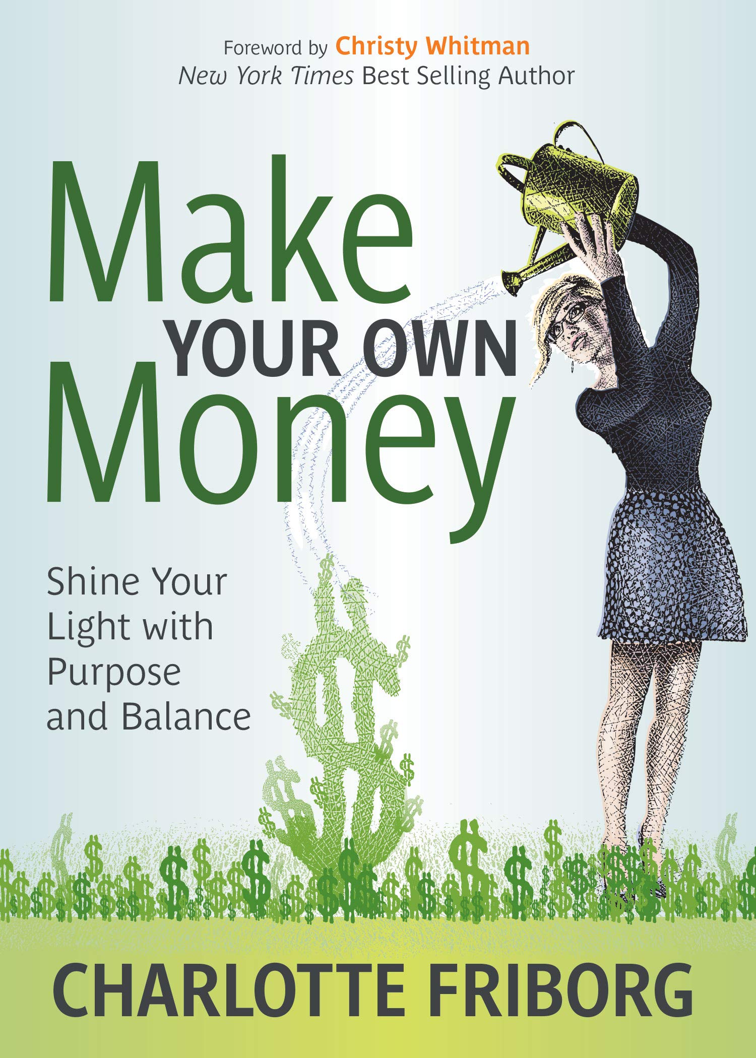 Make Your Own Money: Shine Your Light With Purpose and Balance