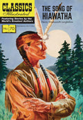 The Song of Hiawatha (Classics Illustrated)