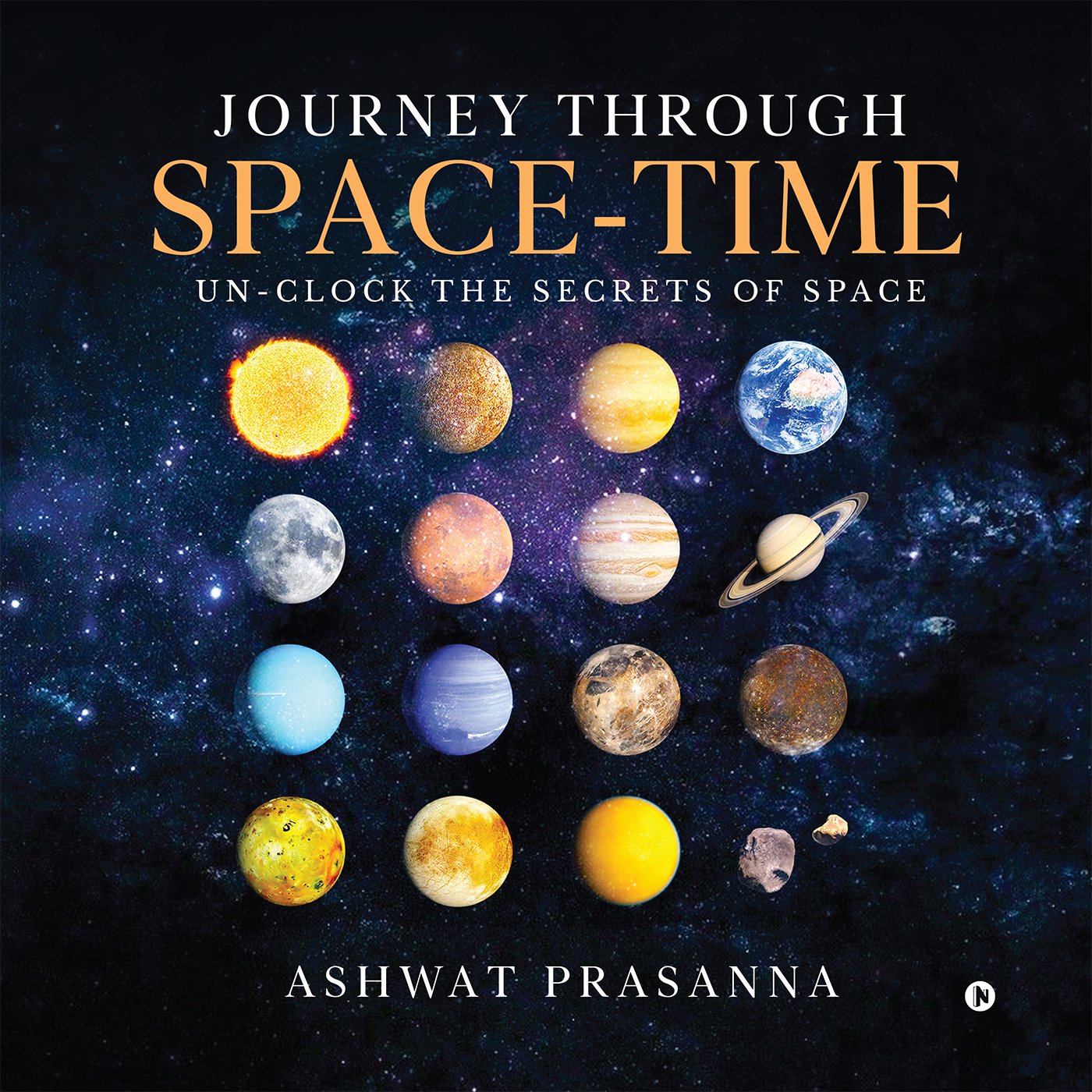 Journey through SpaceTime : Unclock the secrets of Space