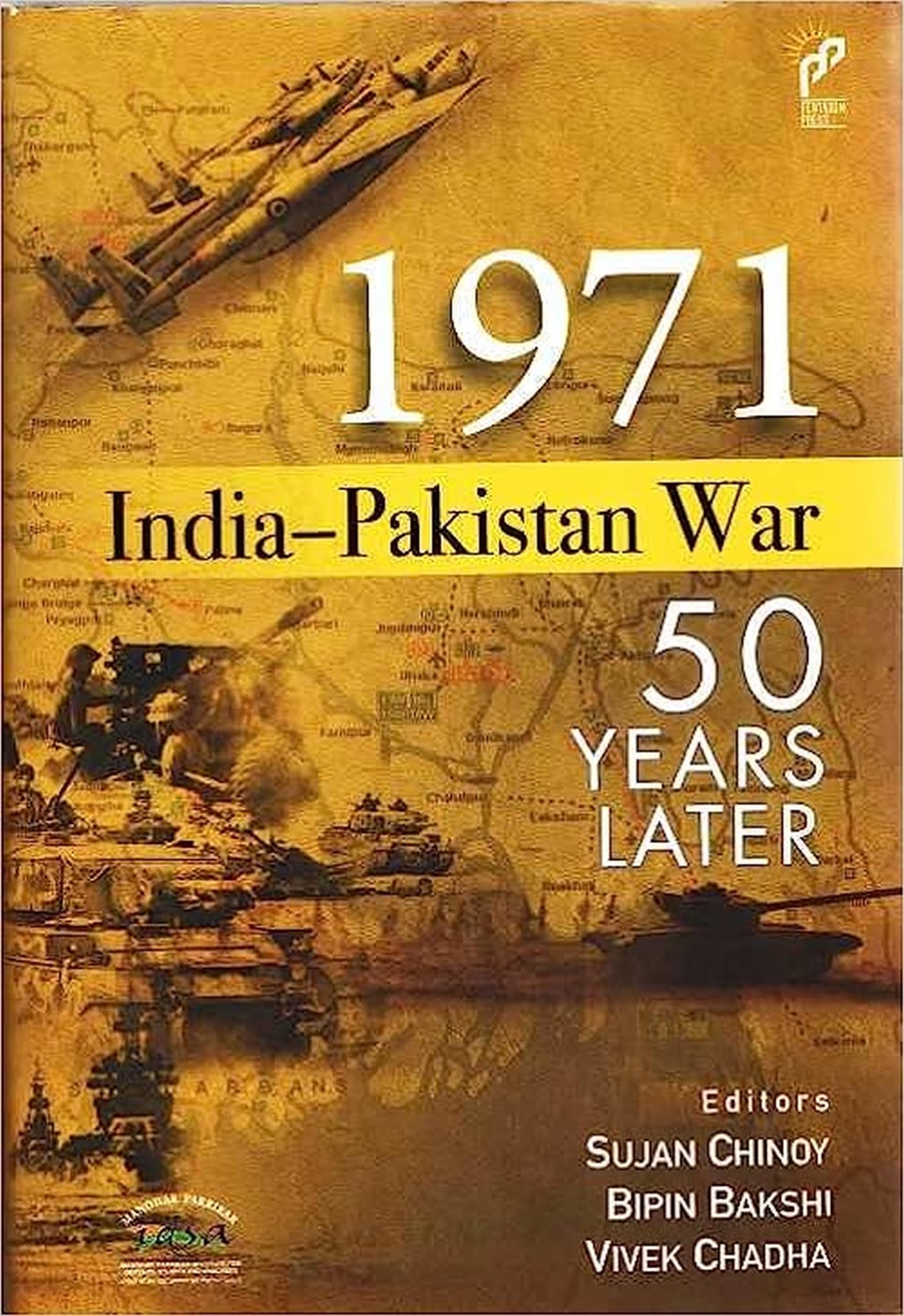 1971 IndiaPakistan War: 50 Years Later