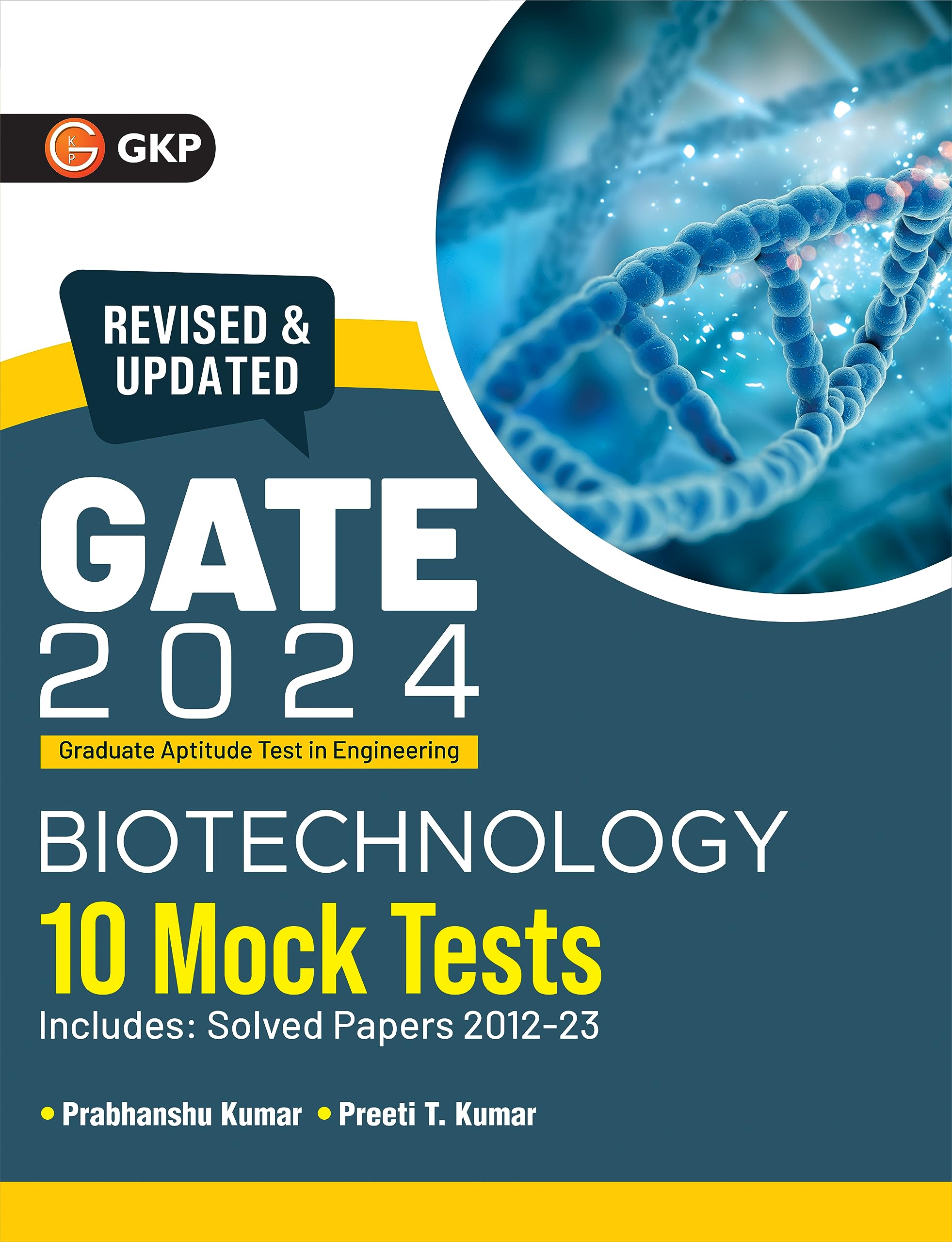 Gate 2024 : Biotechnology  10 Mock Tests By Dr. Prabhanshu Kumar, Er. Preeti T. Kumar