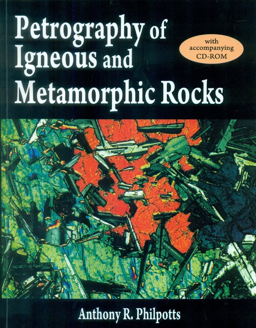 Petrography Of Igneous And Metamorphic Rocks With Cd Rom (Pb 2015)