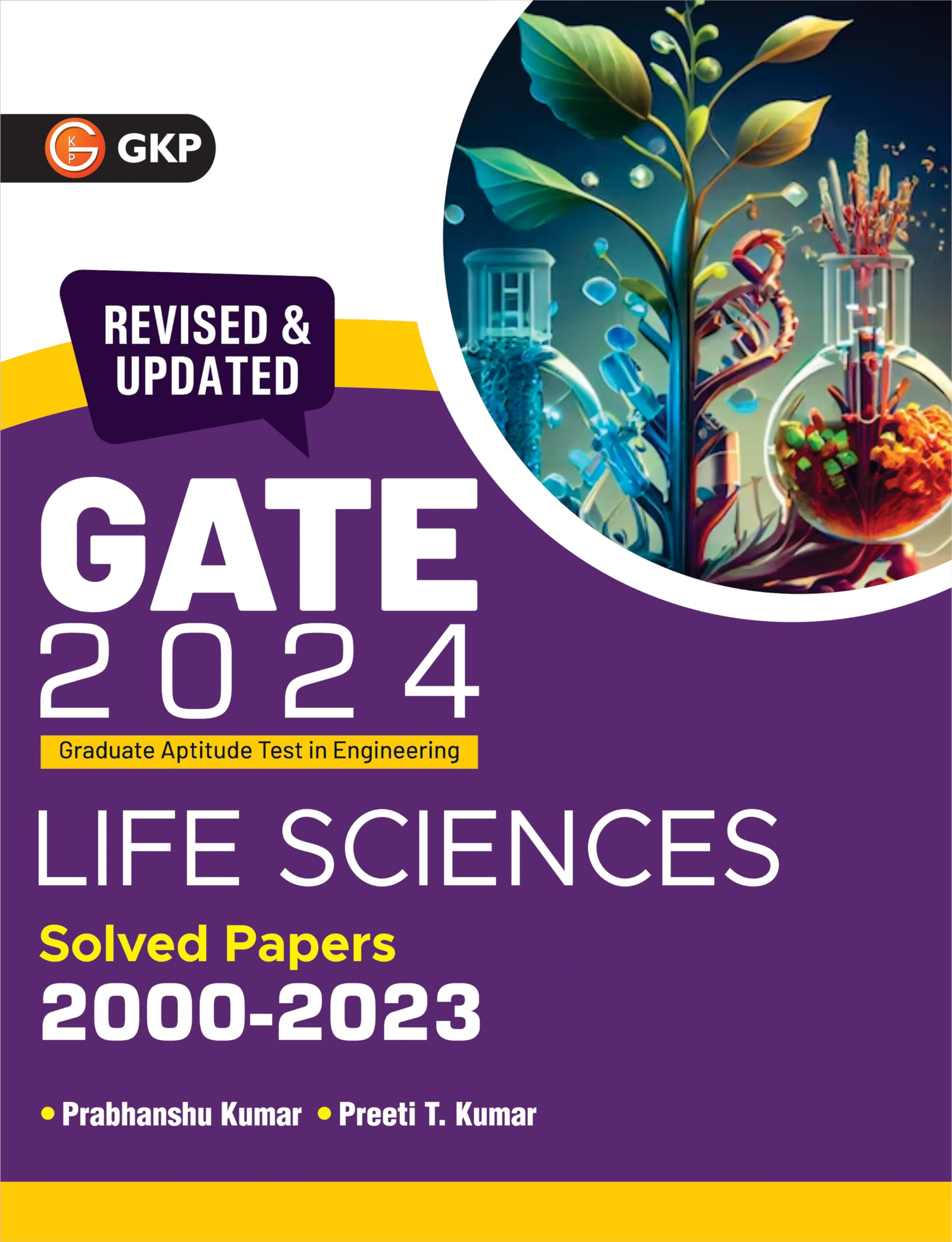 Gate 2024 : Life Sciences  Solved Papers 20002023 By Dr. Prabhanshu Kumar & Er. Preeti T. Kumar