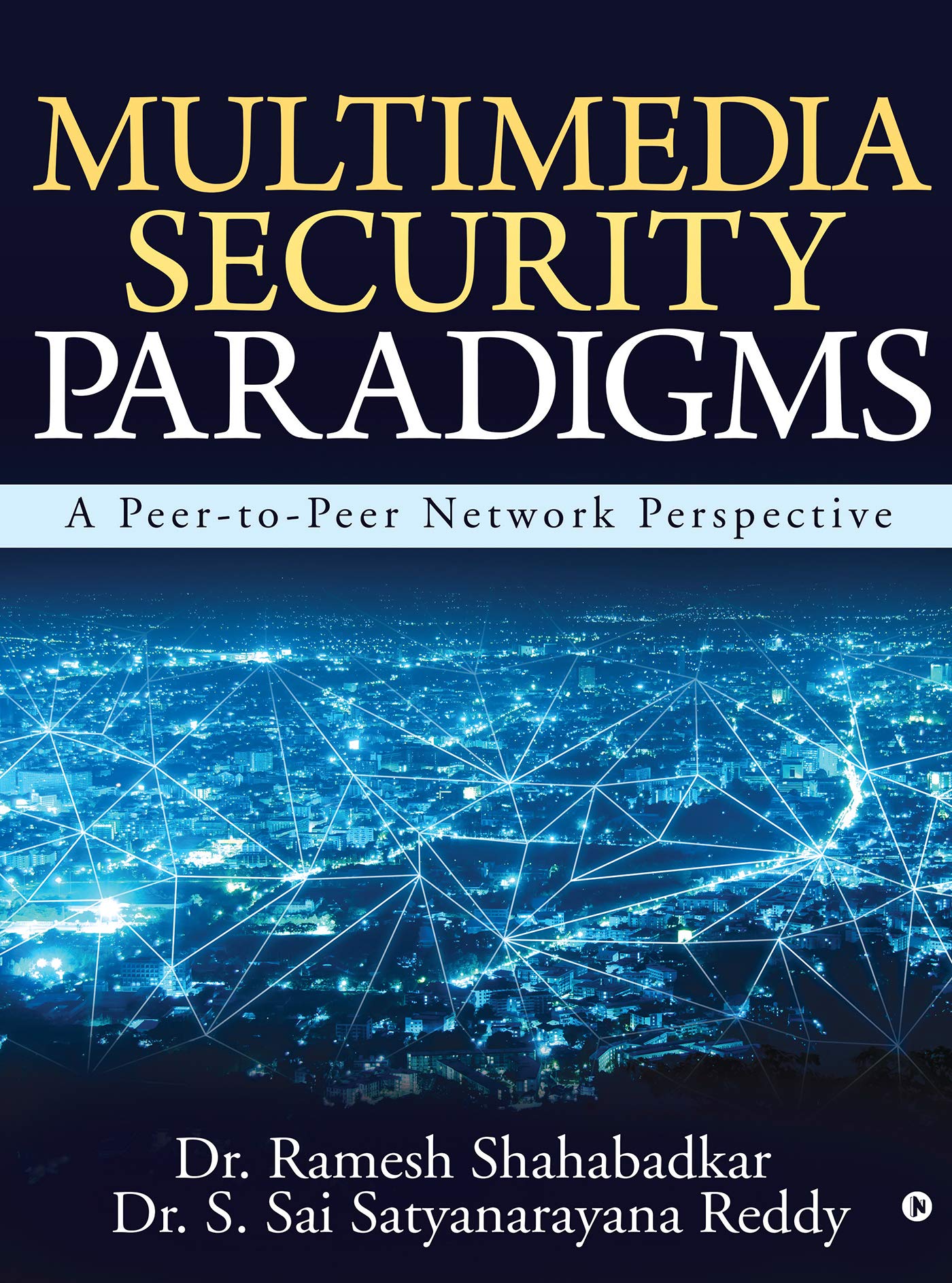 Multimedia Security Paradigms : A PeerToPeer Network Perspective