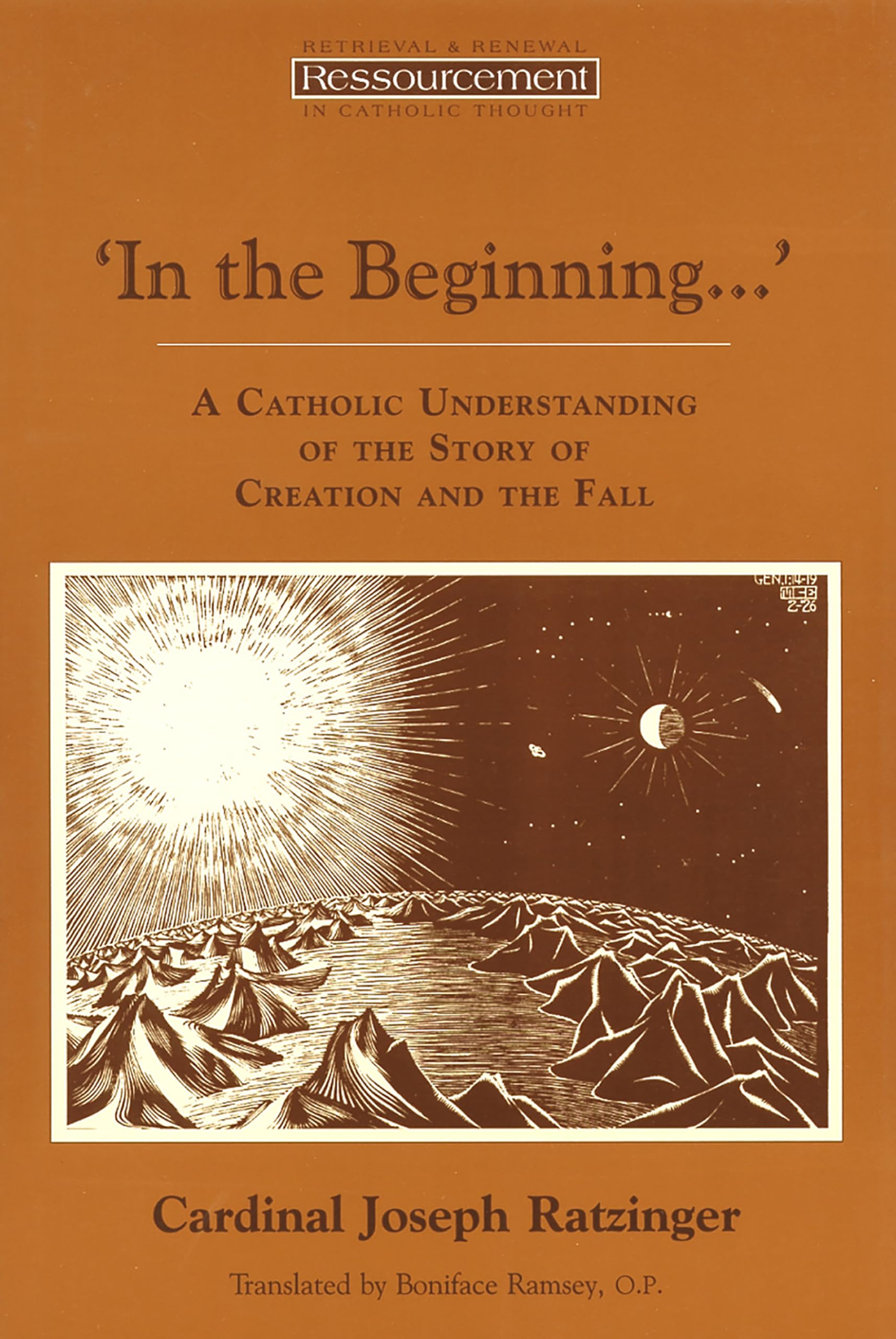 In the Beginning?: A Catholic Understanding of the Story of Creation and the Fall (Ressourcement: Retrieval and Renewal in Cath