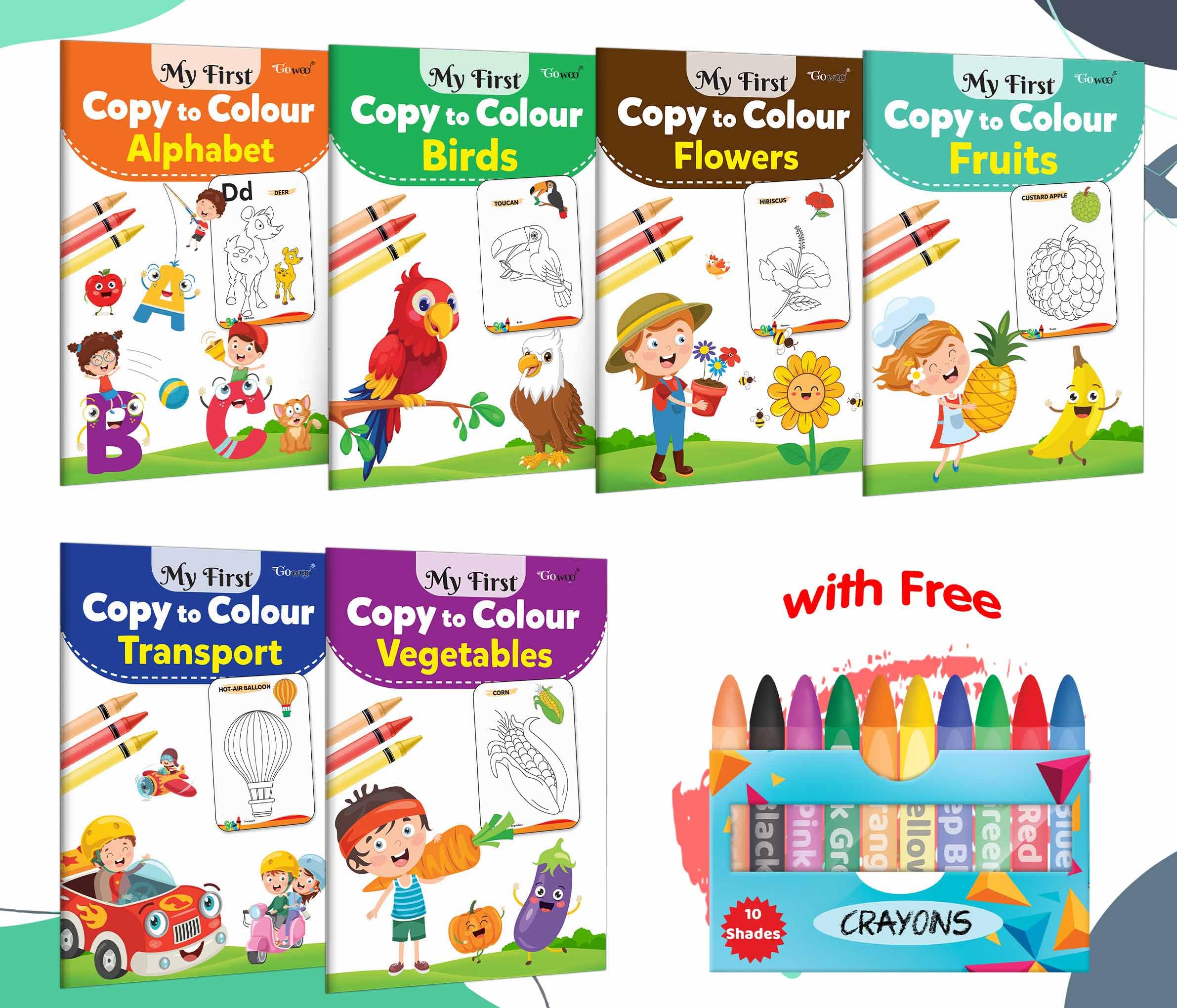 My First Copy to Colour  Alphabet, Birds, Flowers, Fruits, Transport and Vegetables with 10 WAX CRAYONS : Toddler colouring boo