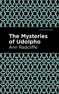 The Mysteries of Udolpho (Mint Editions  Horrific, Paranormal, Supernatural and Gothic Tales)
