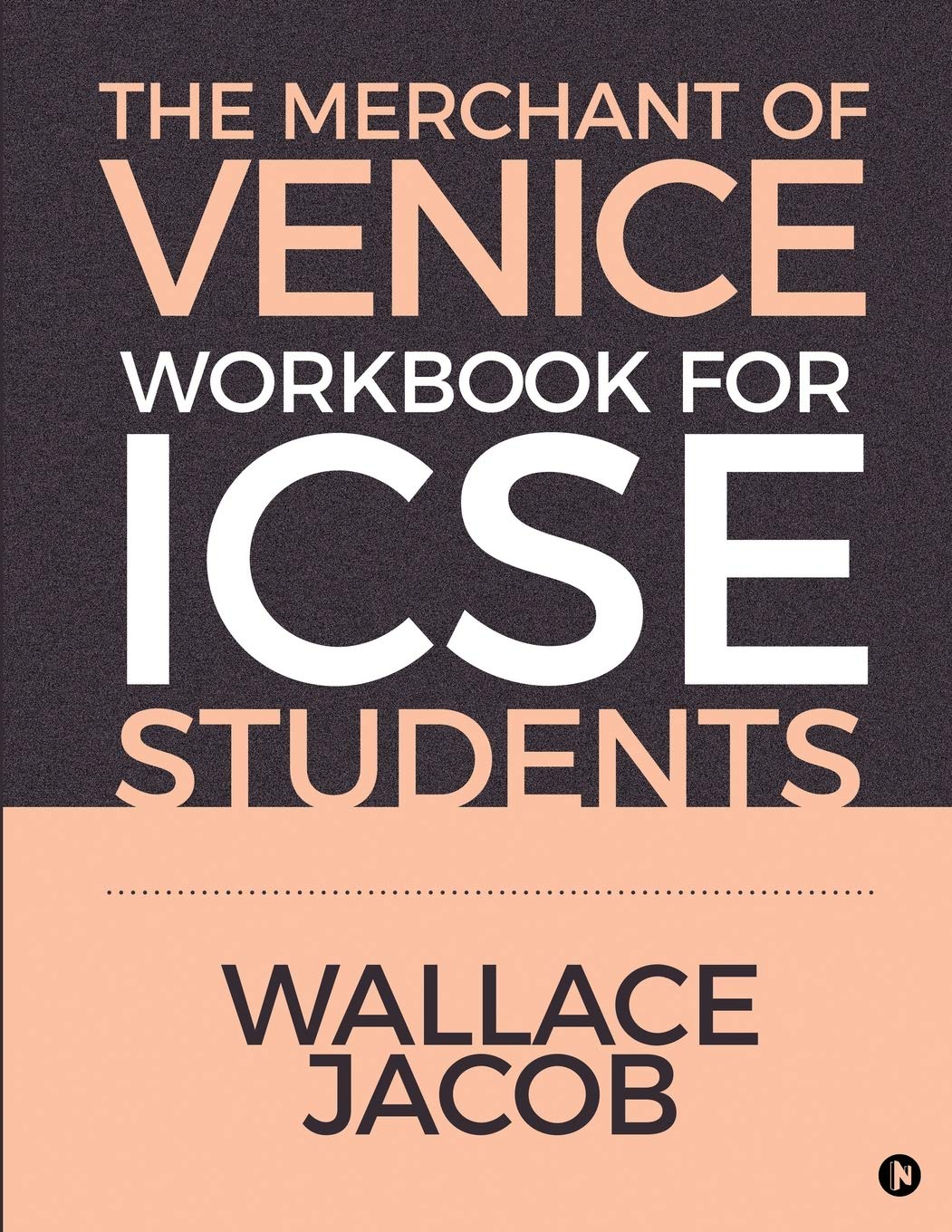 The Merchant Of Venice Workbook For Icse Students